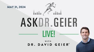 Ask Dr. Geier! May 31, 2024
