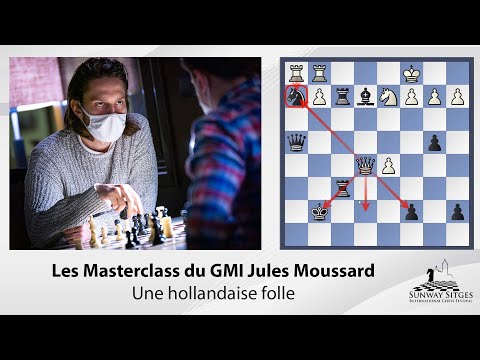 Les Masterclass du GMI Jules Moussard (français) - Sunway Sitges International Chess Festival