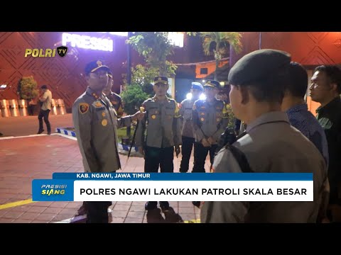 KAPOLRES NGAWI PIMPIN APEL SIAGA DAN PATROLI SKALA BESAR JAGA HARKAMTIBMAS