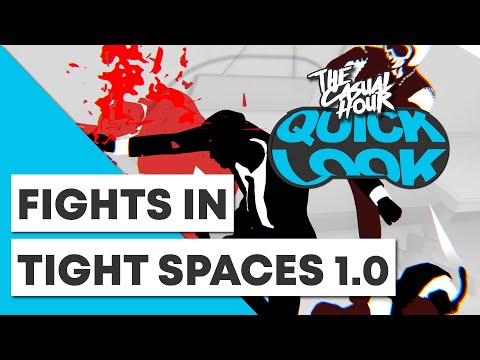 Fights In Tight Spaces 1.0 Update - Quick Look