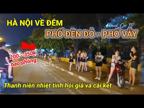 Hà Nội Về Đêm Phố Vẫy Phố Đèn Đỏ Ra Sao| Thanh niên nhiệt tình hỏi giá và cái kết | Hanoi Go TV