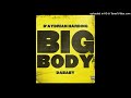 Did It First X BIG BODY