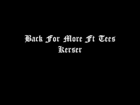 Kerser - Back For More Ft Tees