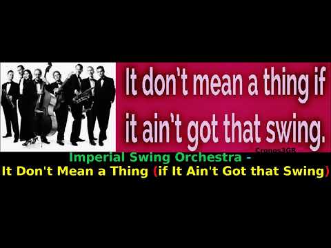 Imperial Swing Orchestra - It Don't Mean A Thing (If It Ain't Got That Swing)