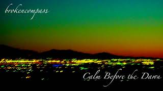 brokencompass - Calm Before the Dawn [Full Album]