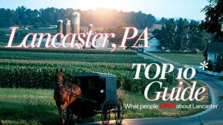 10 Things To Love About Lancaster County, PA