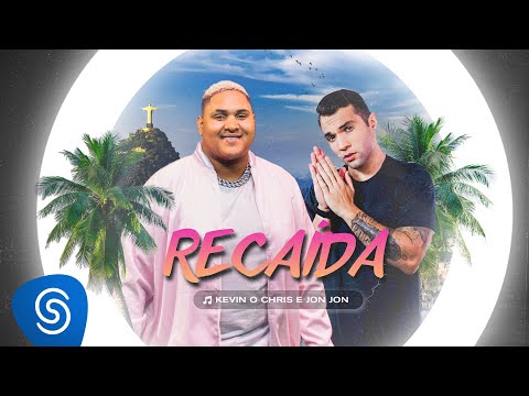 MC Kevin O Chris e Jon Jon - Recaída (Clipe Oficial)