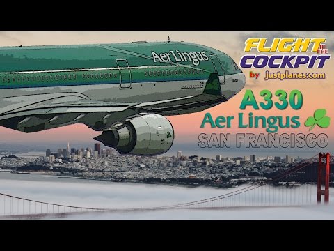 AER LINGUS Cockpit Airbus A330 to San Francisco Video