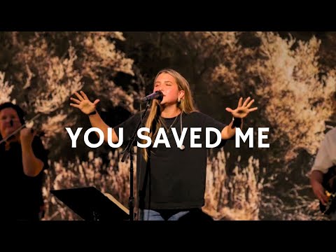 You Saved Me - Aubree Archibeck & Bethel Music