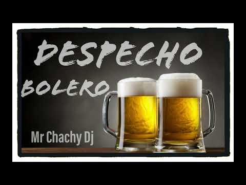 DESPECHO BOLERO MIX