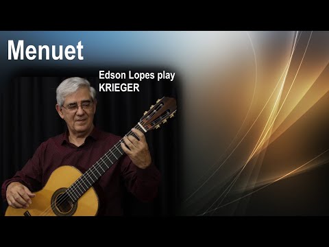 Menuet by Johnn Krieger, performed by Edson Lopes