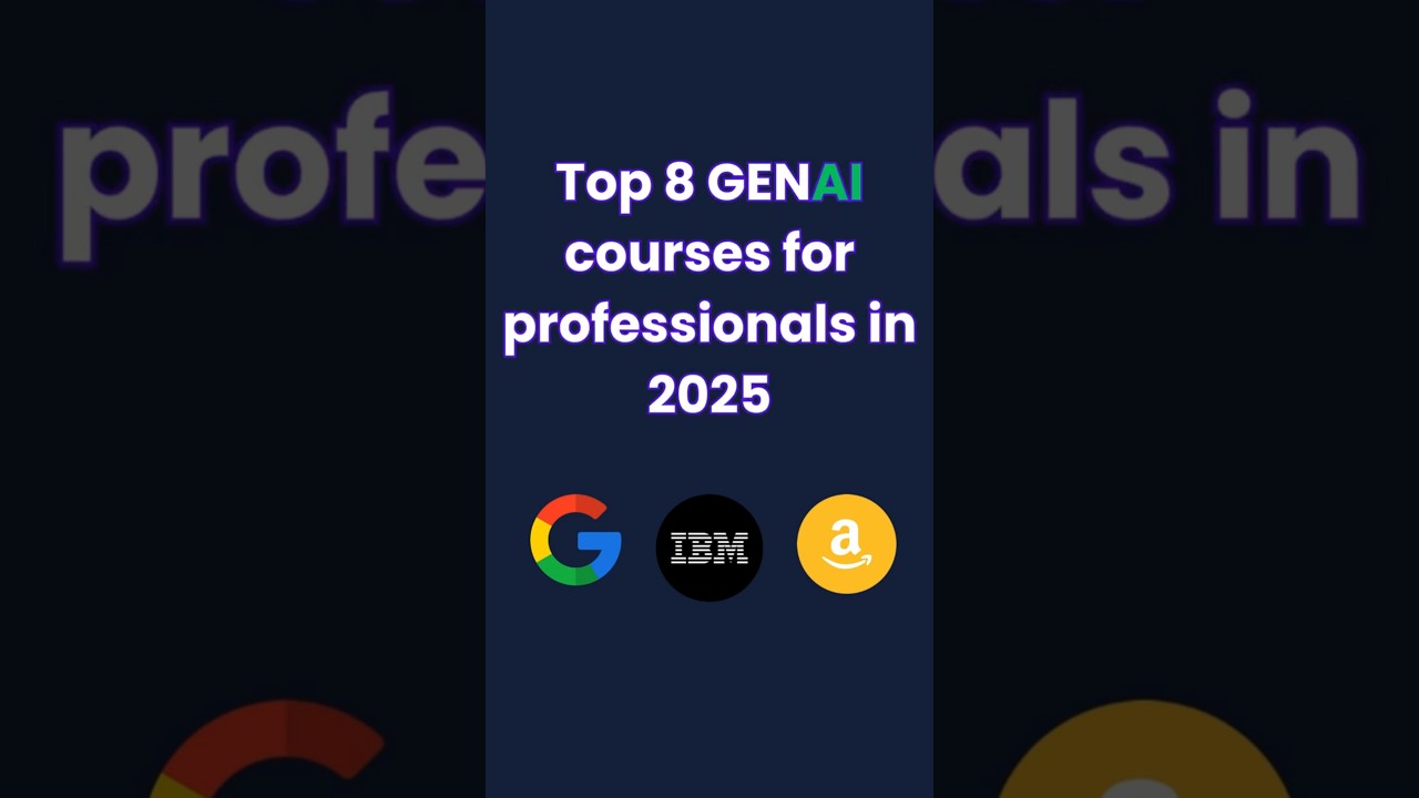 Top 8 GenAI Courses for Professionals in 2025 | Learn Generative AI & Future-Proof YourCareer #GenAI