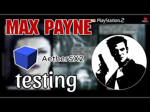 Max Payne 2: The Definitive AetherSX2 Experience