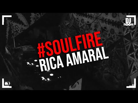 DJ Room #SoulFire | Rica Amaral