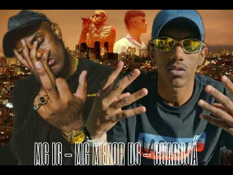 MC IG - MC MENOR DG - GUARUJÁ