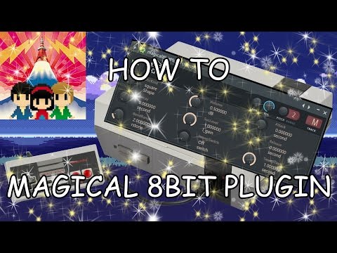 HOW TO MAGICAL 8BIT PLUGIN