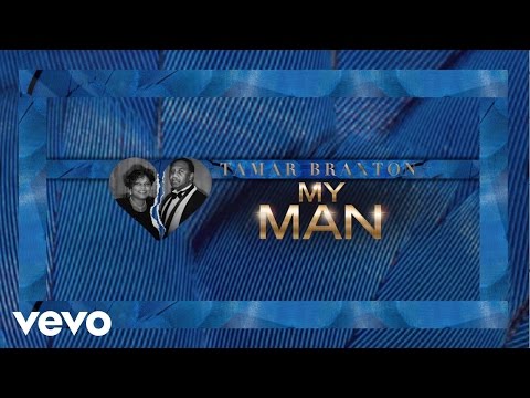 Tamar Braxton - My Man (Audio)