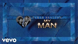 Tamar Braxton - My Man (Audio)