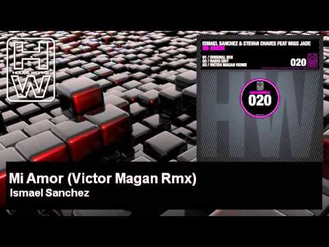 Ismael Sanchez - Mi Amor - Victor Magan Rmx - HouseWorks