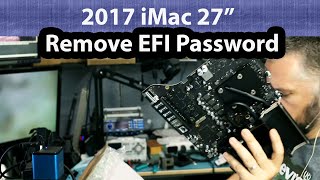 2017 iMac 27" Remove Reset EFI password by editing firmware