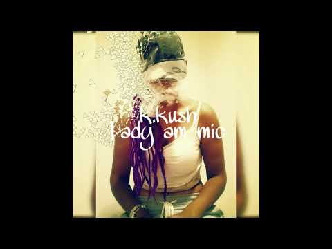 K.Kush - Lady am Mic [Official Audio]