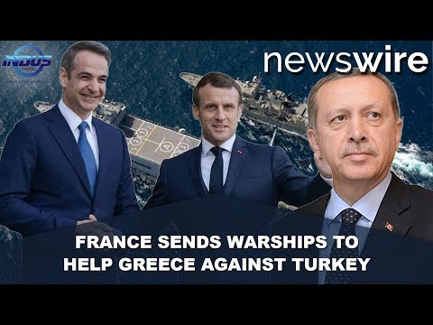 France sends warships to help Greece against Turkey | News Wire | Indus News