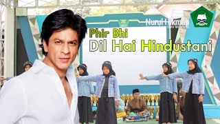Download lagu PHIR BHI DIL HAI HINDUSTANI. Lpi Nurul Hikmah mp3