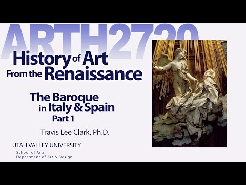 Lecture 04 The Baroque in Italy and Spain Part 1