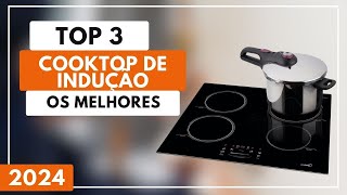 Top 3 Melhores Cooktop de Indução Para Comprar em 2024