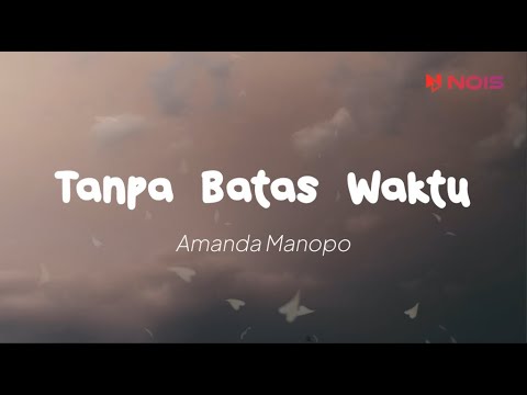 Amanda Manopo - Tanpa Batas Waktu (Lirik)