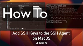 How To Add SSH Keys to the SSH Agent on MacOS