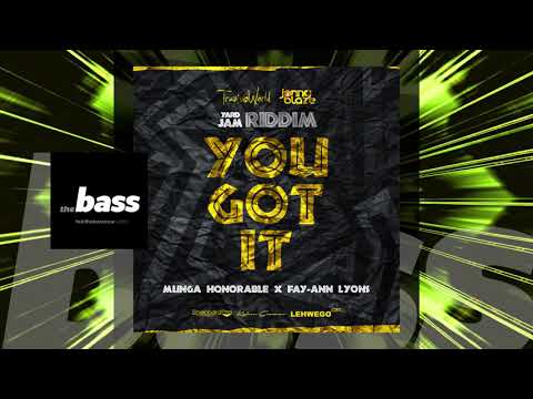 Munga x Fay Ann Lyons - You Got It (Yard Jam Riddim) | 2019 Music Release