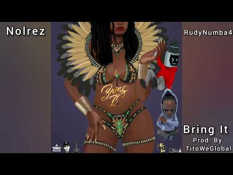 Nolrez - Bring It (Feat. RudyNumba4)