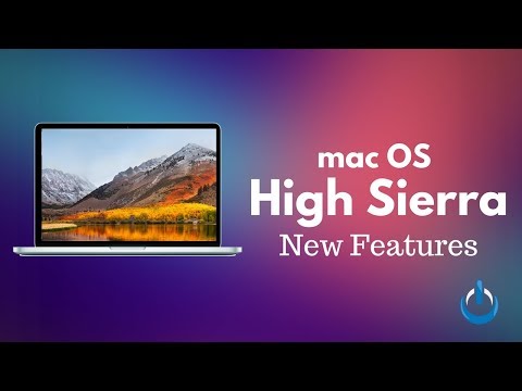 MacOS High Sierra New Features