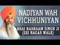 Bhai Harnaam Singh Ji Nadiyan Wah Vichhuniyan Har Jiyo Kripa Karho Tum Pyare