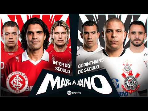 INTERNACIONAL DO SÉCULO X CORINTHIANS DO SÉCULO: QUEM É MELHOR? | MANO A MANO