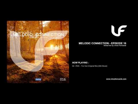 Melodic Connection - Episode 016 - Mixed by Vince Forwards