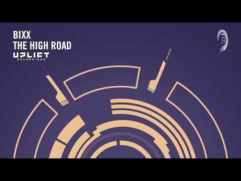 UPLIFTING TRANCE: BiXX - The High Road (Uplift Recordings)