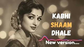 Download lagu KABHI SHAAM DHALE NEW VERSION. OLD IS GOLD.......90s bollywood romantic song mp3 Download lagu KABHI SHAAM DHALE NEW VERSION. OLD IS GOLD.......90s bollywood romantic song mp3
