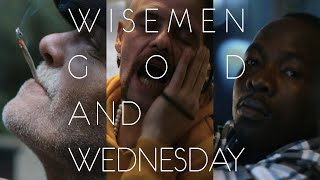 Wisemen, God, and Wednesday - Official Trailer