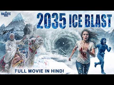 2035 ICE BLAST - Full Hollywood Movie Hindi Dubbed | Dana B, Joe C | Action Adventure Sci-fi Movie