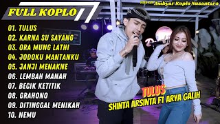 Download lagu Shinta Arsinta ft Arya Galih - TULUS - KARNA SU SAYANG - JODOKU MANTANKU || FULL ALBUM KOPLO TERBARU mp3