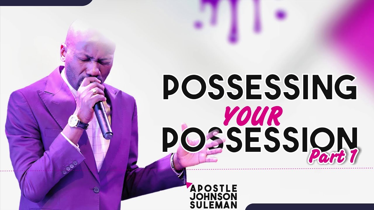 (Audio Message)🎙️POSSESSING YOUR POSSESSION - Part 1  By Apostle Johnson Suleman