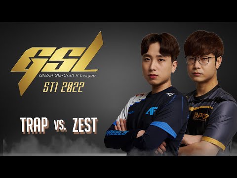 StarCraft 2 - TRAP vs ZEST! - 2022 AfreecaTV GSL Super Tournament 1: Qualifier
