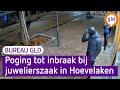 Inbraak bij juwelier mislukt | Bureau GLD