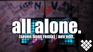 SUPERBUS - All Alone (Seven Lions Remix) [Nev Edit] | panther_ Launchpad Softcover