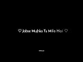 Tu Hi Haqeeqat No Copyright Black Screen Status New Lyrics Video