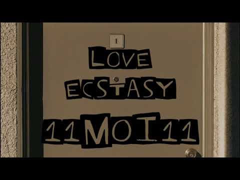 11Moi11 - I Love Ecstasy