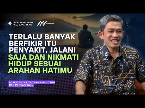 Adakalanya Kita Tidak Perlu Tahu dan Mencari Tahu | Dr Fahruddin Faiz | Ngaji Filsafat