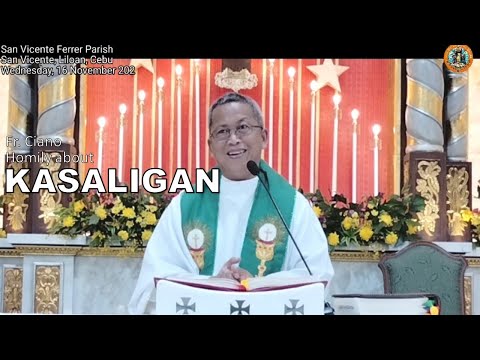 Fr. Ciano Homily about KASALIGAN - 11/16/2022